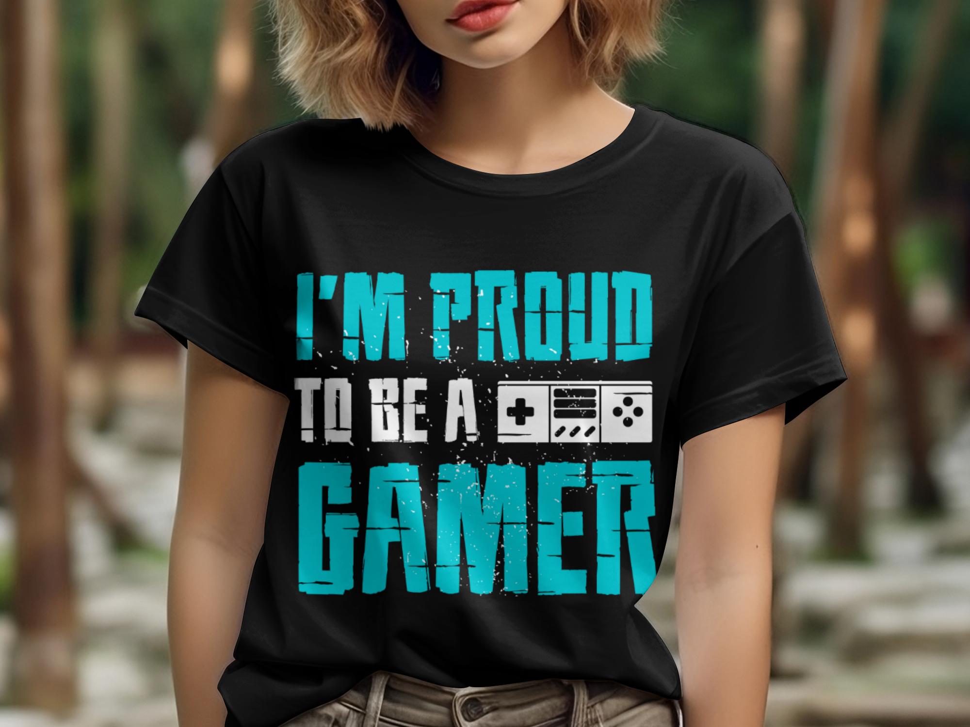 I'm Proud To Be A Gamer